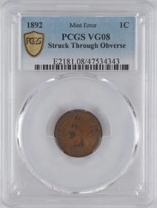 1892 U.S. 1¢ - Indian Head Cent - PCGS VG08 (Struck Through Obverse)